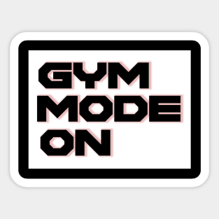 Gym mode on Sticker